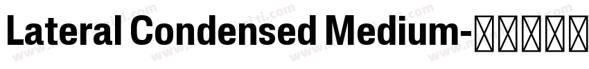 Lateral Condensed Medium字体转换